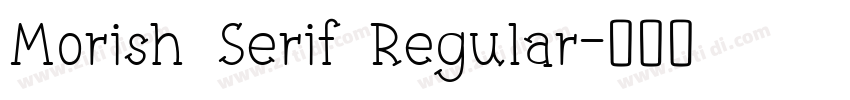 Morish Serif Regular字体转换